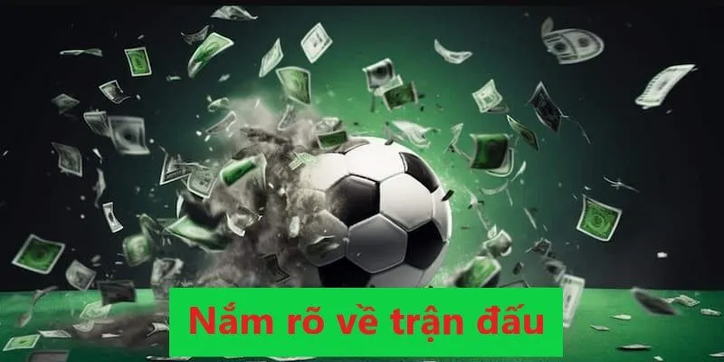 Việc nắm rõ về trận đấu sẽ giúp bạn chơi kèo châu Âu Sky88 hiệu quả hơn
