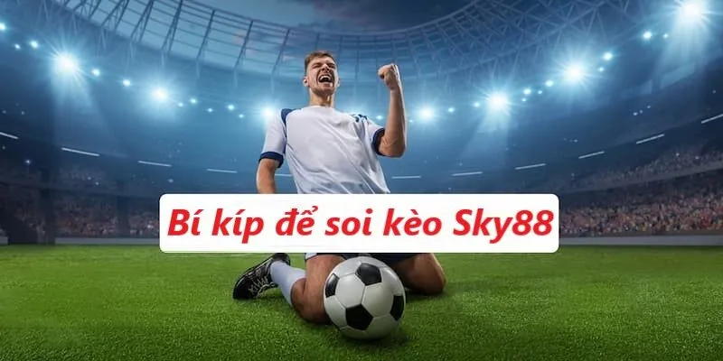Ghi nhớ thật kỹ các bí kíp trên để mang về nhiều chiến thắng nhé