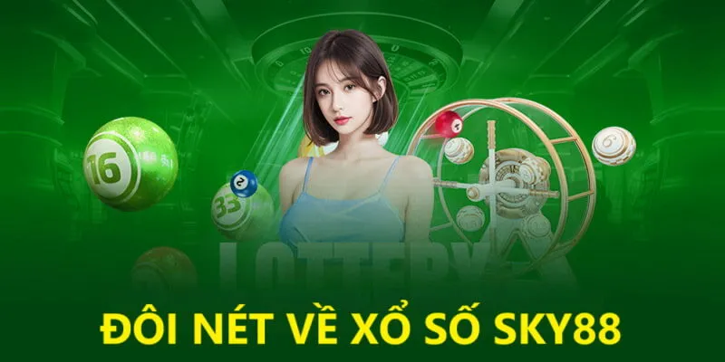 Thông tin sơ lược về địa điểm cược xổ số SKY88